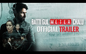 'Batti Gul Meter Chalu' Trailer