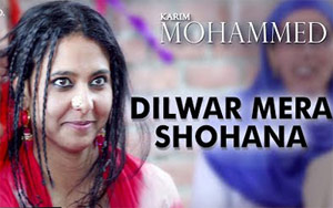 Dilwar Mera Shohana Song - 'Karim Mohammed'