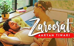 Zaroorat Video by Aaryan Tiwari