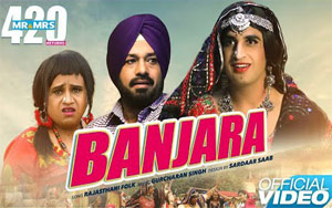 Punjabi Song BANJARA - 'Mr & Mrs 420 Returns'