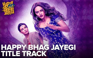 'Happy Bhag Jayegi' Title Track