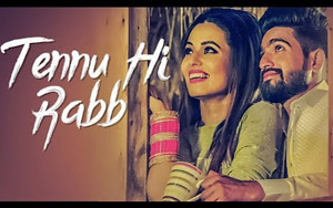 Punjabi Song Tennu Hi Rabb by Dev Sharma