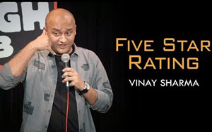 Five Star Rating - Stand up Comedy by Vinay Sharma