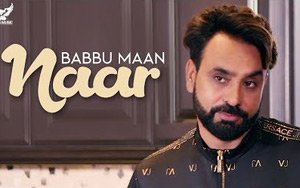 Punjabi Song Naar by Babbu Maan