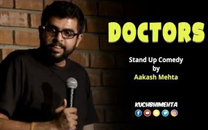 Doctors - Stand Up Comedy By Aakash Mehta