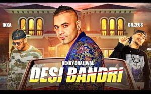 Punjabi Song DESI BANDRI by Benny Dhaliwal, Ikka