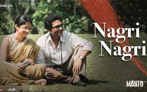 Nagri Nagri Song - 'Manto'