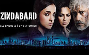 'Zindabaad' Trailer of Web Series by Vikram bhatt