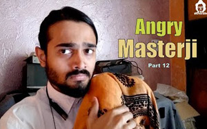 BB Ki Vines - Angry Masterji Part 12