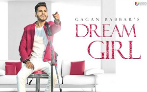 Punjabi Song Dream Girl by Gagan Babbar