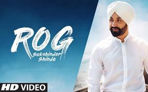 Punjabi Song Rog by Sukshinder Shinda