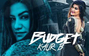 Punjabi Song Budget by Kaur B