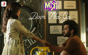 Door Na Ja Song - Mitron 