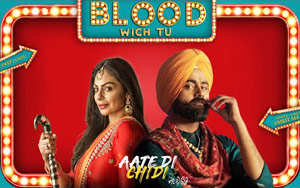 Punjabi song Blood Wich Tu - Aate Di Chidi 