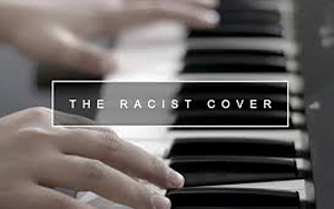 The Racist Cover - Raise Your Voice Against Racism