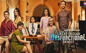 The Great Indian Dysfunctional Family Trailer - ALTBalaji