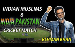 Indian Muslims & India Pakistan Cricket Match - Standup Comedy By Rehman Khan