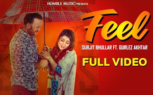 Punjabi Song Feel by Surjit Bhullar ft. Gurlez Akhtar