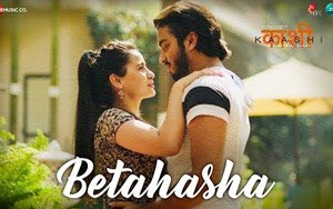 Betahasha Song - Kaashi ft. Sonu Nigam and Palak Mucchal