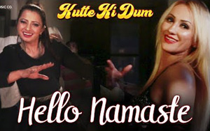 Hello Namaste Song - Kutte Ki Dum