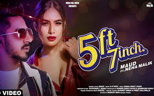 Punjabi Song 5 ft 7 Inch by Maud ft Neha Malik