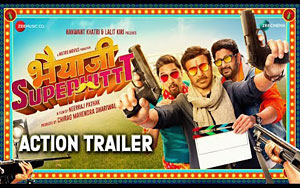 Bhaiaji Superhit Action Trailer