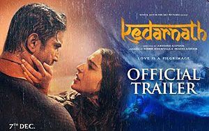 Kedarnath Trailer ft. Sushant Singh Rajput and Sara Ali Khan