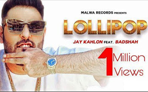 Punjabi Song LOLLIPOP by Jay Kahlon ft. Badshah