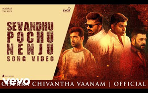  Sevandhu Pochu Nenju Song - Chekka Chivantha Vaanam