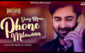 Phone Milawaan Song by Sharry Mann - Marriage Palace