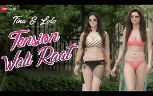 Tension Wali Raat Song ft. Sunny Leone & Karishma Tanna - Tina and Lolo