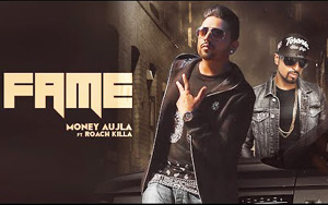 Punjabi Song Fame by Money Aujla ft. Roach Killa