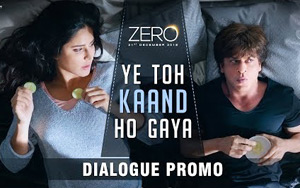 Zero - Ye Toh Kaand Ho Gaya Dialogue Promo