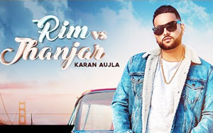 Punjabi Song RIM vs JHANJAR by Karan Aujla 