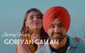 Punjabi Song Goriyan Gallan by Sartaj Virk