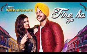 Punjabi Song Fire Ho Gya by Inder Dosanjh