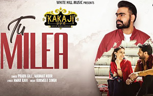 Punjabi Song Tu Milea - Kaka Ji