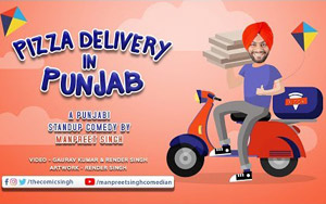 Pizza Delivery in Punjab Stand-up Comedy By Manpreet Singh