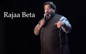 Rajaa Beta - Stand-Up Comedy by Jeeveshu Ahluwalia