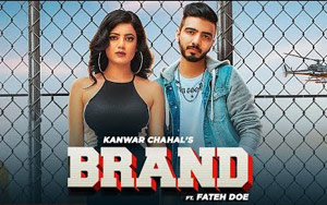 Punjabi Song Brand by Kanwar Chahal and Fateh Doe