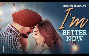 Punjabi Song I'm Better Now by Sidhu Moose Wala