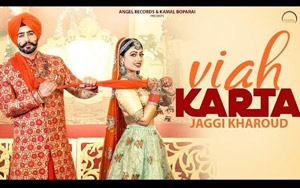 Punjabi Song Viah Karta by Jaggi Kharoud