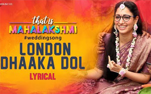 That is Mahalakshmi - London Dhaaka Dol Song ft. Tamannaah