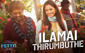 Petta - Ilamai Thirumbudhe Song