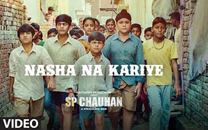 SP CHAUHAN - Nasha Na Kariye Song