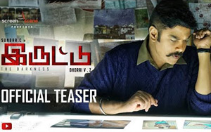 Teaser of Tamil Movie Iruttu