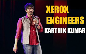 Xerox Engineer - Stand up Comedy by Karthik Kumar