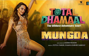 Total Dhamaal - Mungda Song ft. Sonakshi Sinha