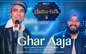 Electro Folk - Ghar Aaja Song by Jubin Nautiyal, Juggy Sandhu 