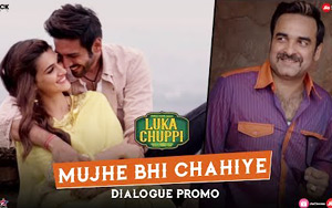 Luka Chuppi - Mujhe Bhi Chahiye